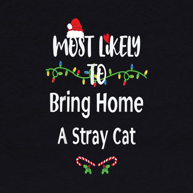 Most Likely To Bring Home A Stray Cat Christmas Lights by Brodrick Arlette Store